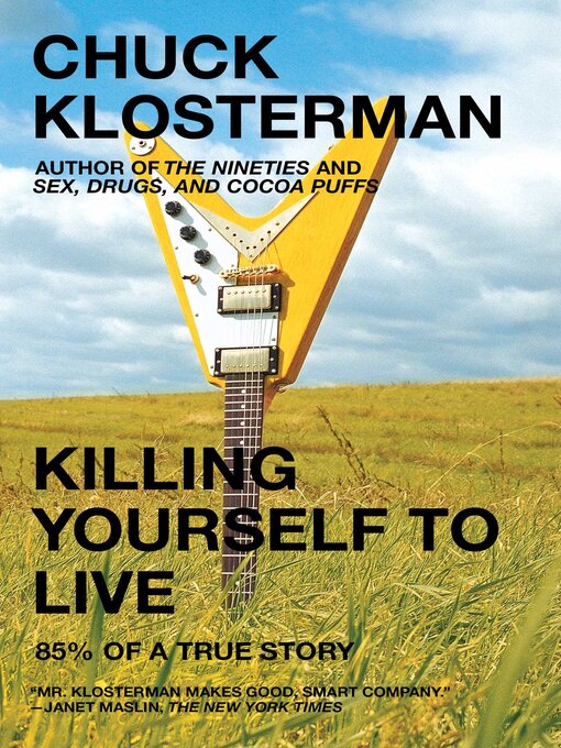Title details for Killing Yourself to Live by Chuck Klosterman - Available